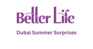 Betterlife Dubai Summer Sales Offers